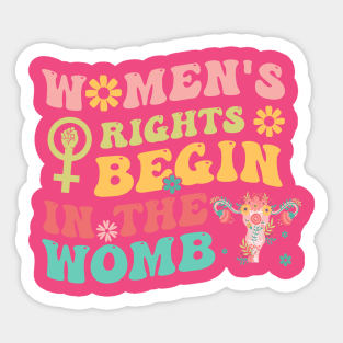 Women's Rights Begin In The Womb Sticker